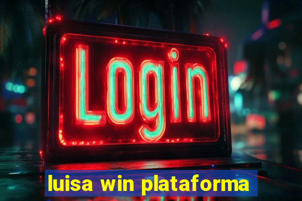 luisa win plataforma